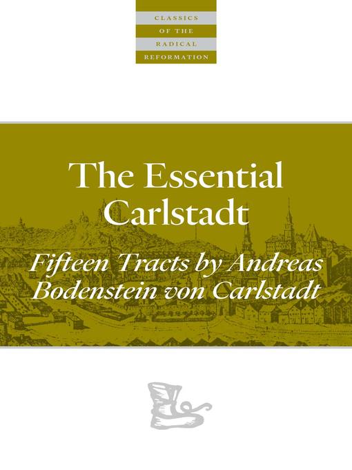 Title details for The Essential Carlstadt by Andreas Bodenstein von Carlstadt - Available